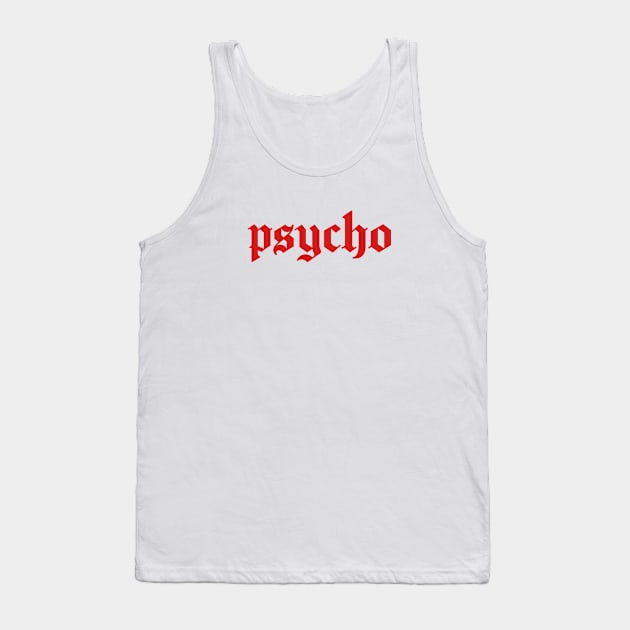 psycho Tank Top by purplecrowshub